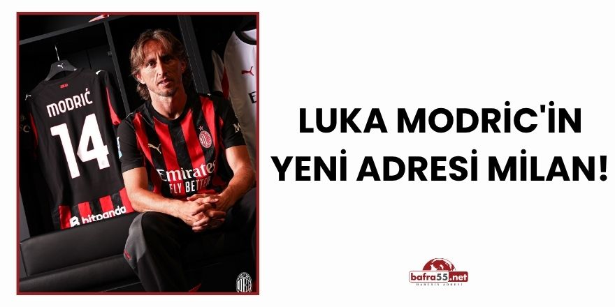 Luka Modric'in yeni adresi Milan!