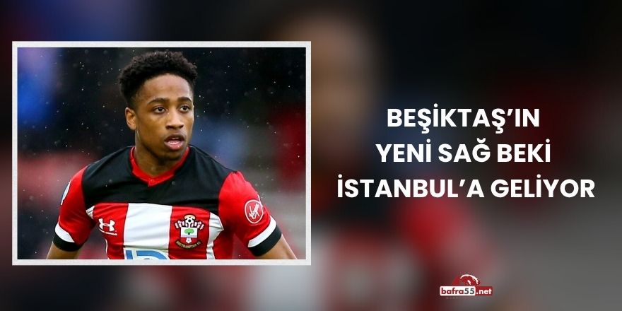 Beşiktaş’ın Yeni Sağ Beki İstanbul’a Geliyor