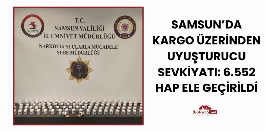 Kargo Üzerinden Uyuşturucu Sevkiyatı: 6.552 Hap Ele Geçirildi