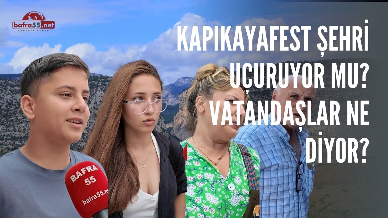 Kapıkayafest Şehri Uçuruyor mu? Vatandaşlar Ne Diyor?
