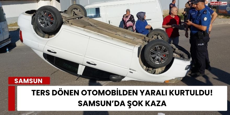 Samsun’da Takla Atan Otomobilin Sürücüsü Yaralandı