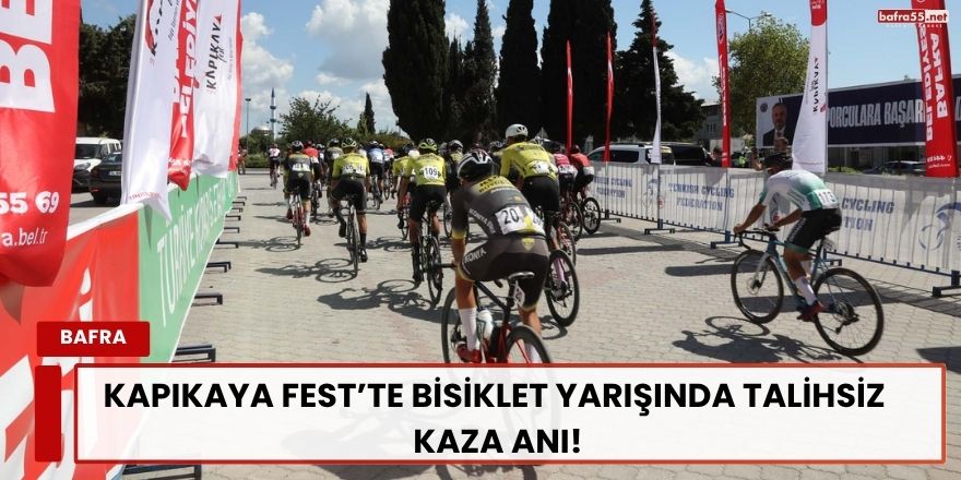 Kapıkaya Fest’te Bisiklet Yarışında Talihsiz Kaza Anı!