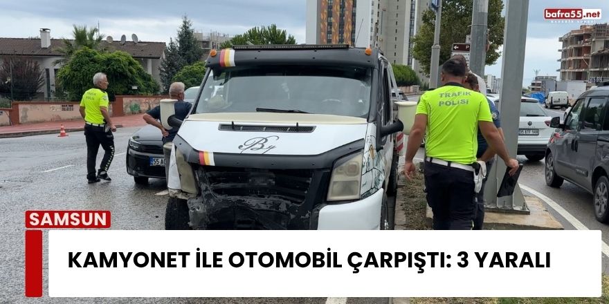 Kamyonet ile Otomobil Çarpıştı: 3 Yaralı