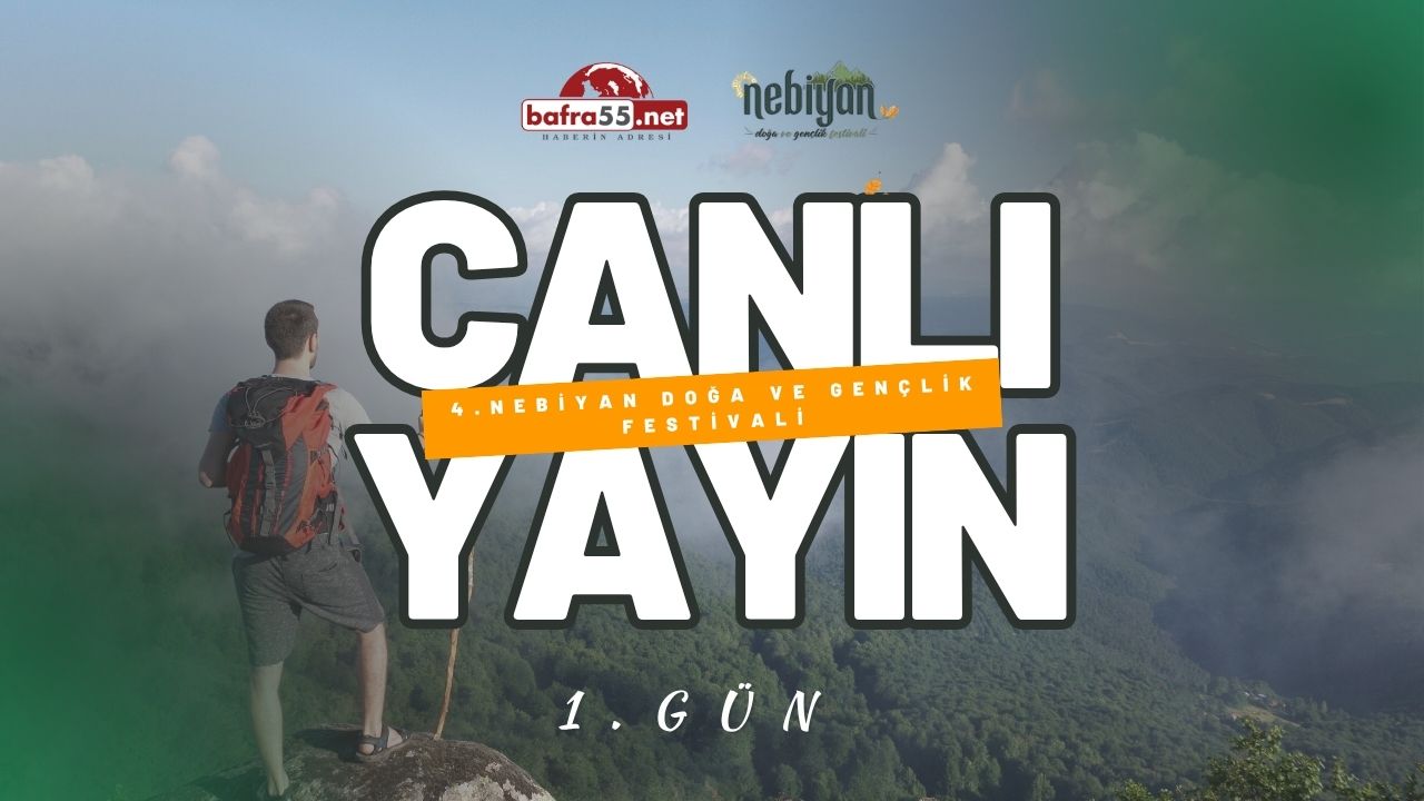 Nebiyan’dan Canlı Yayındayız! 4. Doğa ve Gençlik Festivali Başladı