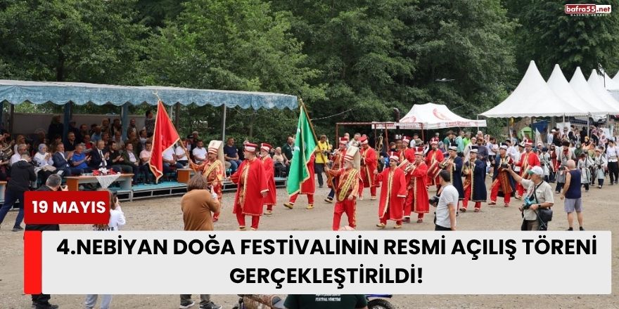 4.Nebiyan Doğa Festivalinin Resmi Açılış Töreni Gerçekleştirildi