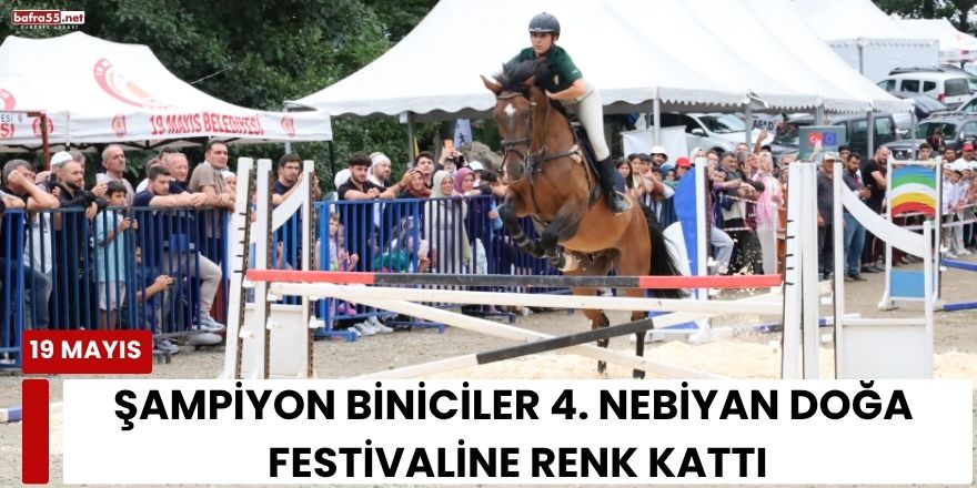 Şampiyon Biniciler 4. Nebiyan Doğa Festivaline Renk Kattı