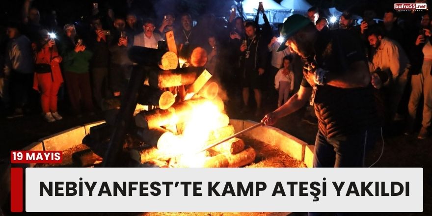 Nebiyanfest’te Kamp Ateşi Yakıldı