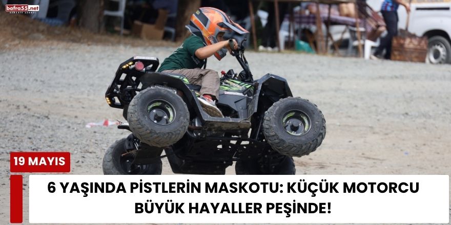6 Yaşında Pistlerin Maskotu: Küçük Motorcu Büyük Hayaller Peşinde!