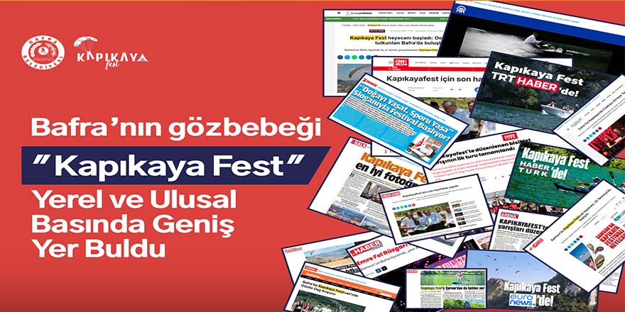 Kapıkayafest Bu Yıl da Basının Gözdesi Oldu
