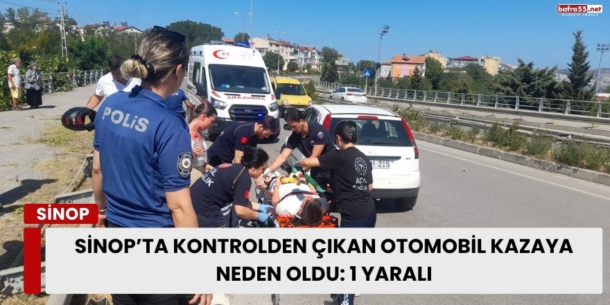 Sinop’ta Kontrolden Çıkan Otomobil Refüje Çarptı: 1 Yaralı