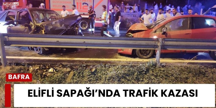 Elifli Sapağı’nda Trafik Kazası