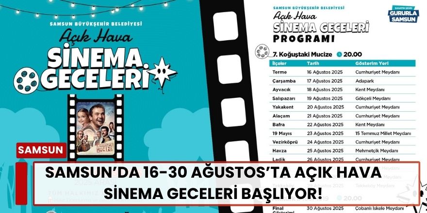 Samsun’da 16-30 Ağustos’ta Açık Hava Sinema Geceleri Başlıyor!