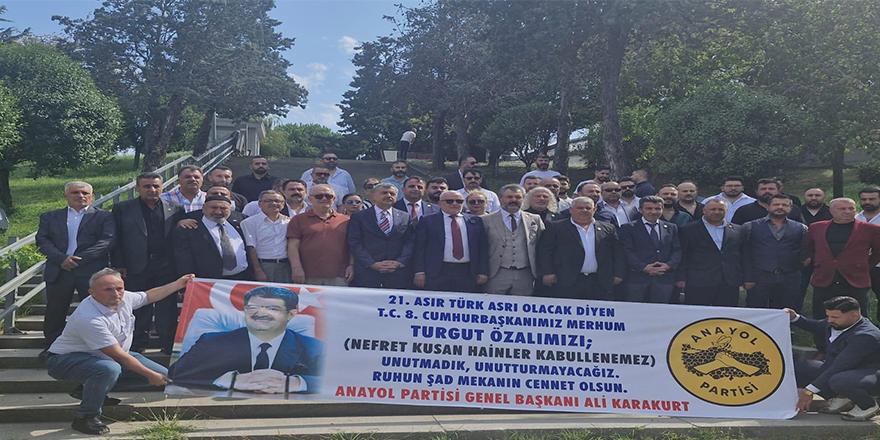 Genel Başkan Ali Karakurt: “Özal’a Yapılan Alçakça Saldırıyı Asla Kabul Etmiyoruz!”