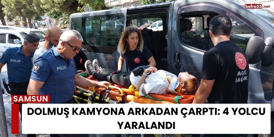 Dolmuş Kamyona Arkadan Çarptı: 4 Yolcu Yaralandı