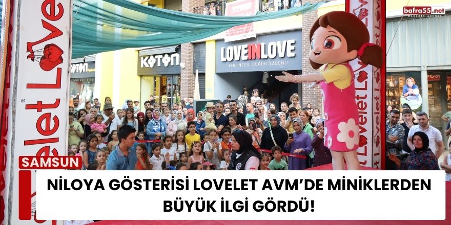 Niloya Gösterisi Lovelet AVM’de Miniklerden Büyük İlgi Gördü!