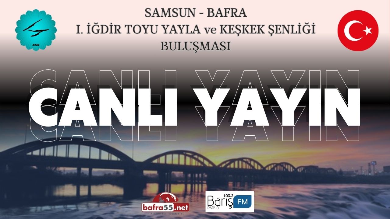 CANLI YAYIN BAŞLADI: İğdir Toyu Yayla ve Keşkek Şenliği