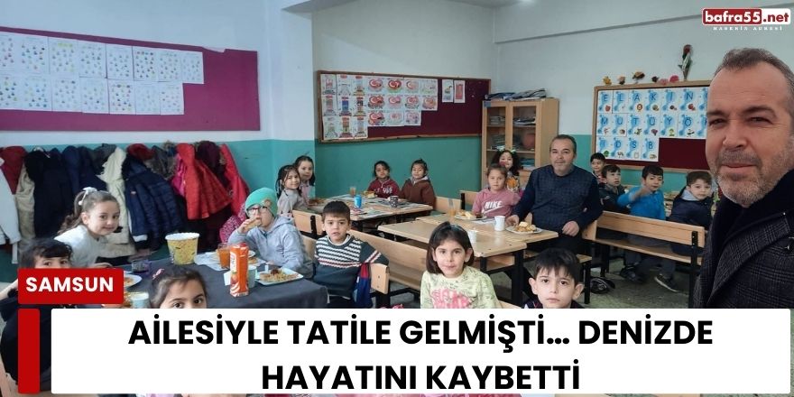Atakum’da Denize Giren Öğretmen Hayatını Kaybetti