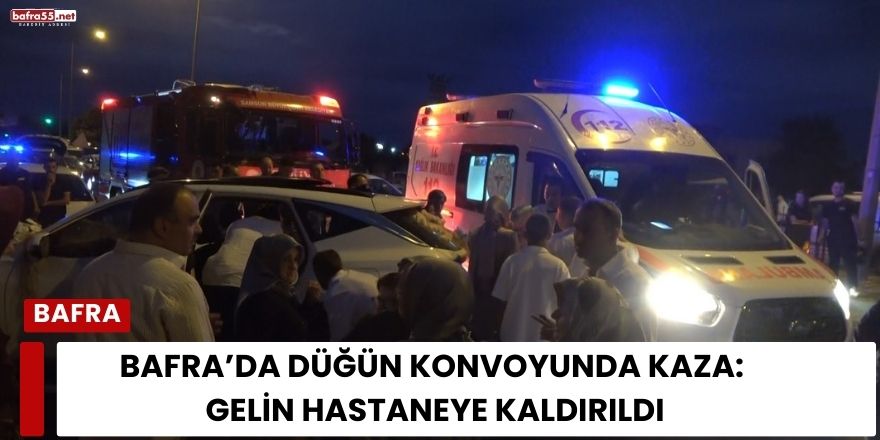 Bafra’da düğün konvoyunda kaza: Gelin hastaneye kaldırıldı