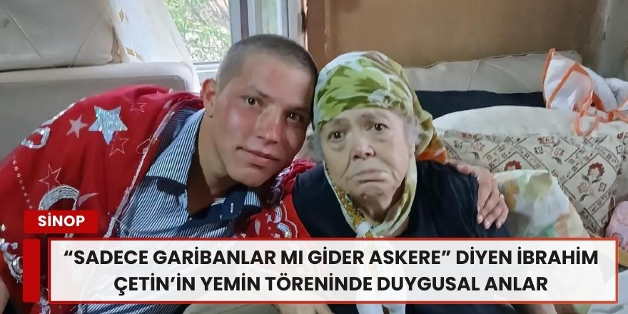 “Sadece Garibanlar mı Gider Askere” Diyen İbrahim Çetin, Yemin Etti