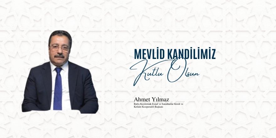 Ahmet Yılmaz'dan Mevlid Kandili Mesajı