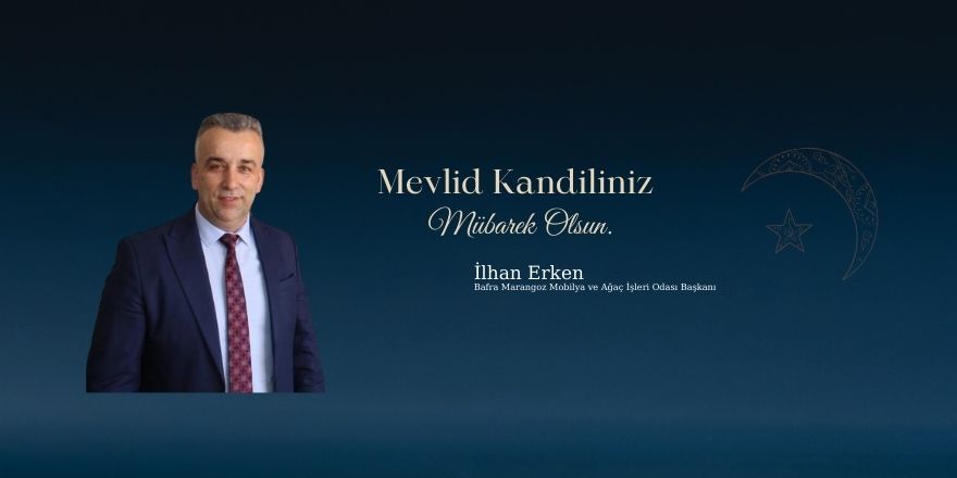 İlhan Erken'den Mevlid Kandili Mesajı