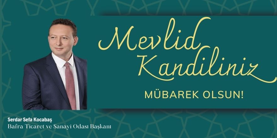Serdar Sefa Kocabaş'dan Mevlid Kandili Mesajı