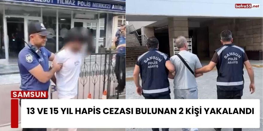 13 ve 15 Yıl Hapis Cezası Bulunan 2 Kişi Yakalandı