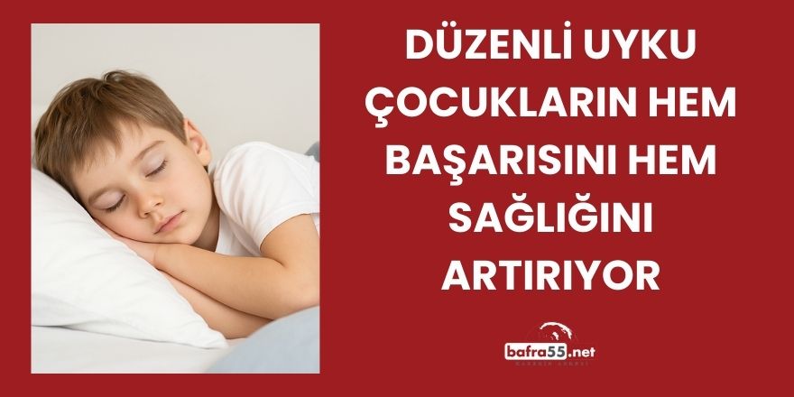 Düzenli Uyku Çocukların Hem Başarısını Hem Sağlığını Artırıyor