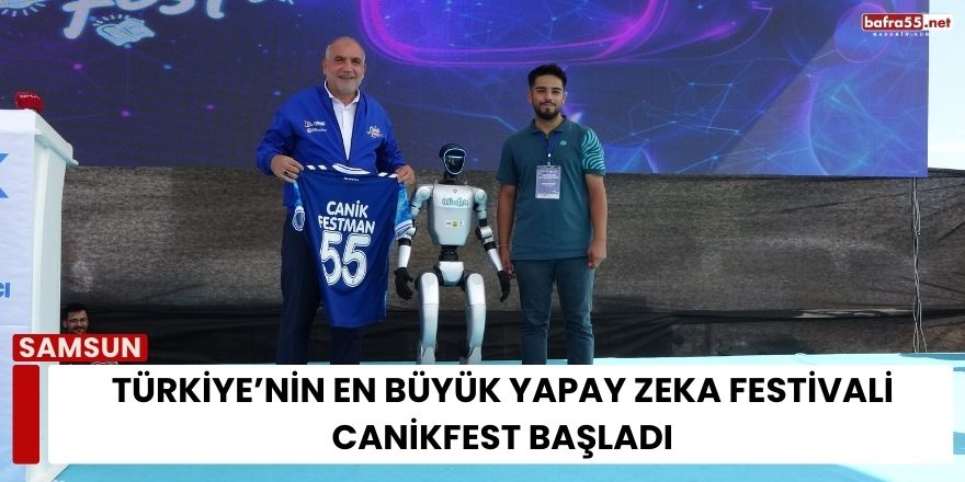 Türkiye’nin En Büyük Yapay Zeka Festivali CANİKFEST Başladı