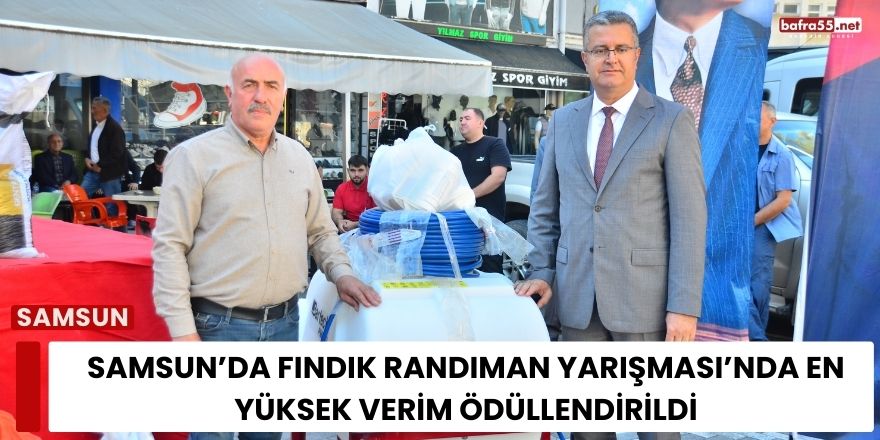 Samsun’da Fındık Randıman Yarışması’nda En Yüksek Verim Ödüllendirildi
