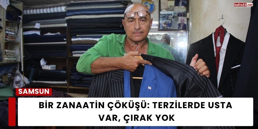 Bir Zanaatin Çöküşü: Terzilerde Usta Var, Çırak Yok