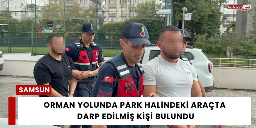 Orman Yolunda Park Halindeki Araçta  Darp Edilmiş Kişi Bulundu