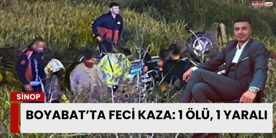 Boyabat’ta Feci Kaza: 1 Ölü, 1 Yaralı
