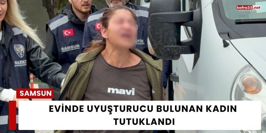 Evinde Uyuşturucu Bulunan Kadın Tutuklandı
