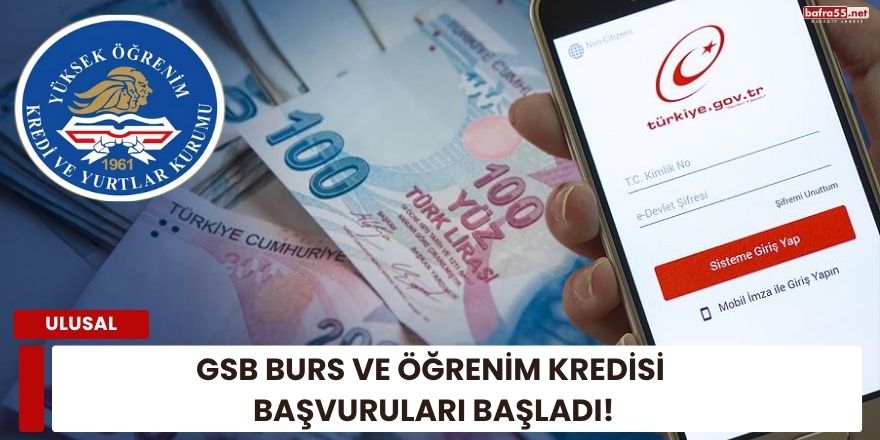 GSB Burs ve Öğrenim Kredisi Başvuruları Başladı
