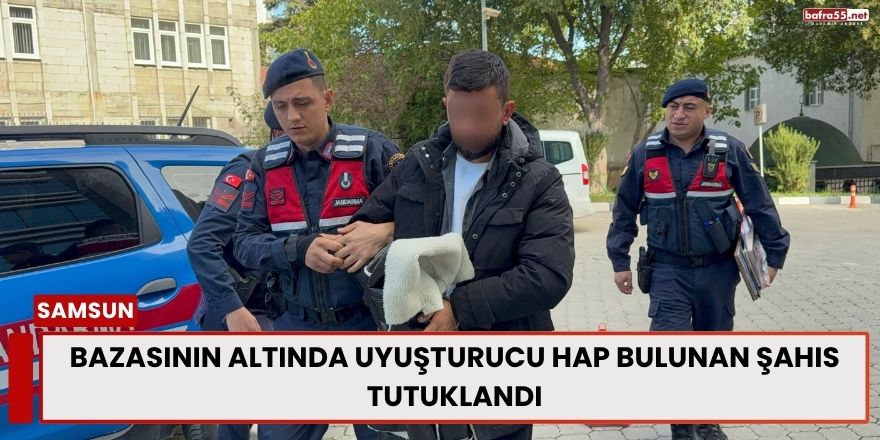 Bazasının Altında Uyuşturucu Hap Bulunan Şahıs Tutuklandı