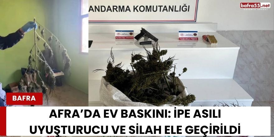 afra’da Ev Baskını: İpe Asılı Uyuşturucu ve Silah Ele Geçirildi