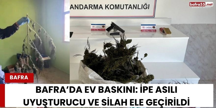 Bafra’da Ev Baskını: İpe Asılı Uyuşturucu ve Silah Ele Geçirildi