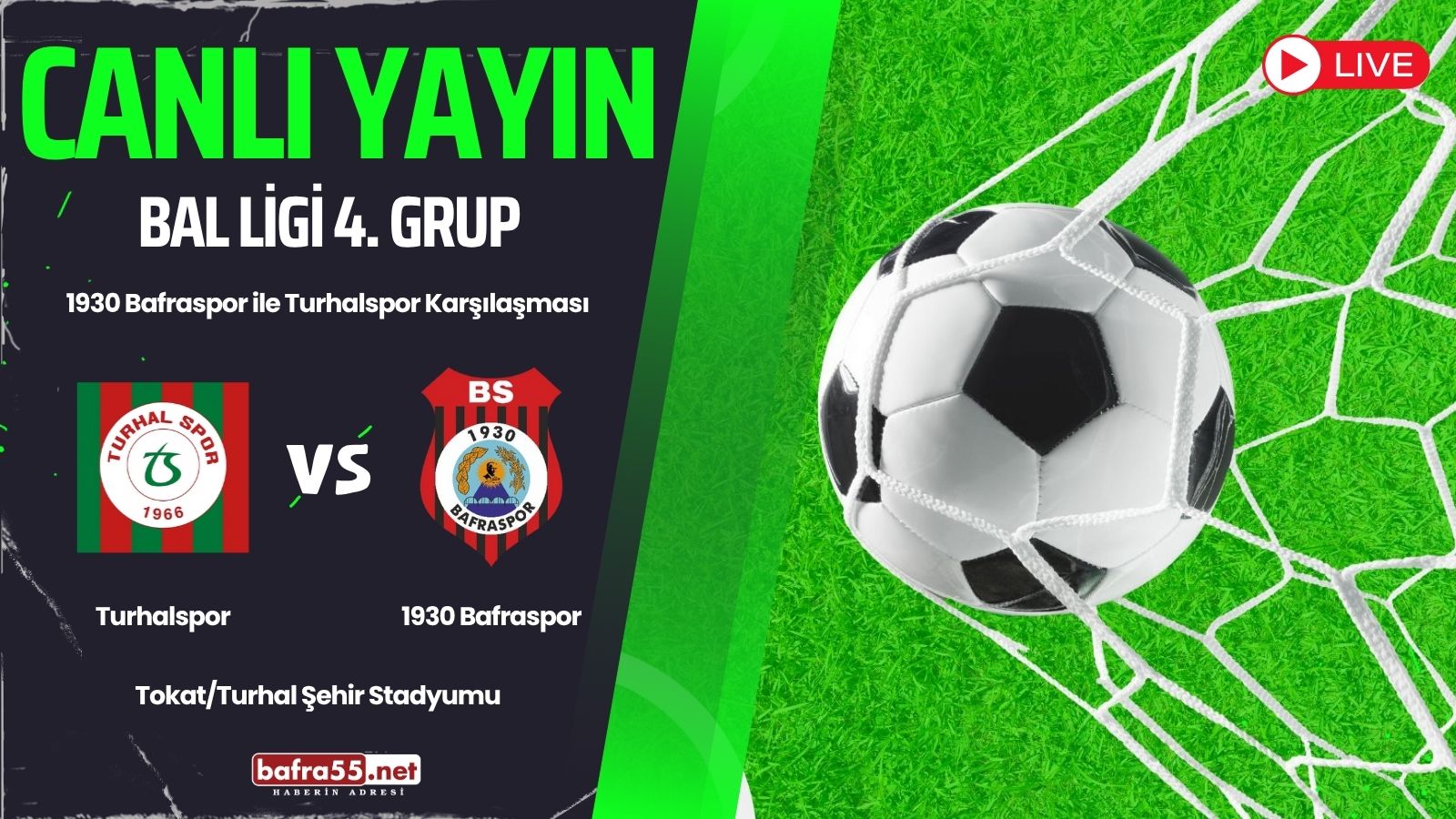 1930 Bafraspor – Turhalspor Maçı Şu Anda Canlı Yayında!