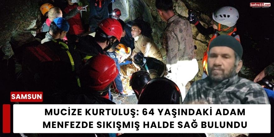 Mucize Kurtuluş: 64 Yaşındaki Adam Menfezde Sıkışmış Halde Sağ Bulundu