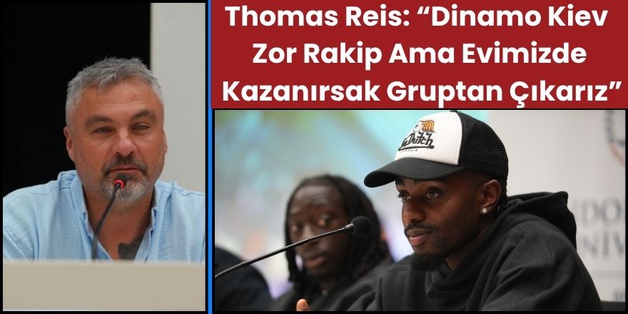 Thomas Reis: “Dinamo Kiev Zor Rakip Ama Evimizde Kazanırsak Gruptan Çıkarız”