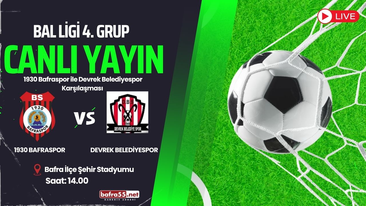 Bafraspor – Devrek Belediyespor Maçı Canlı Yayında!