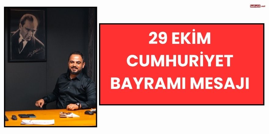 29 Ekim Cumhuriyet Bayramı Mesajı