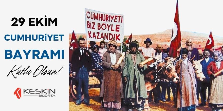 Keskin Sigorta’dan 29 Ekim Cumhuriyet Bayramı Mesajı
