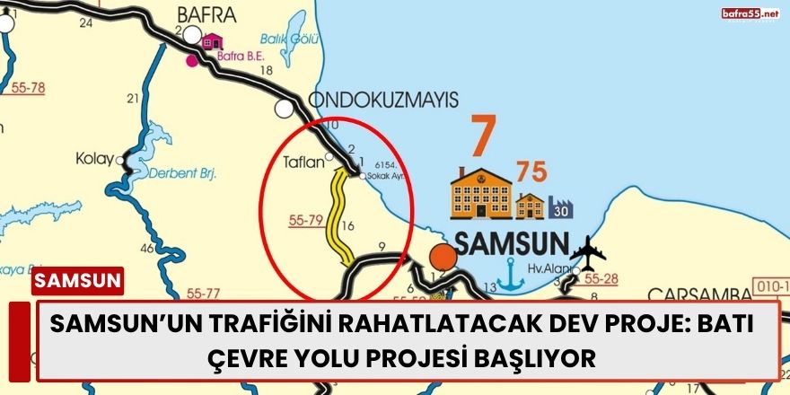 Samsun’un Trafiğini Rahatlatacak Dev Proje: Batı Çevre Yolu Projesi Başlıyor