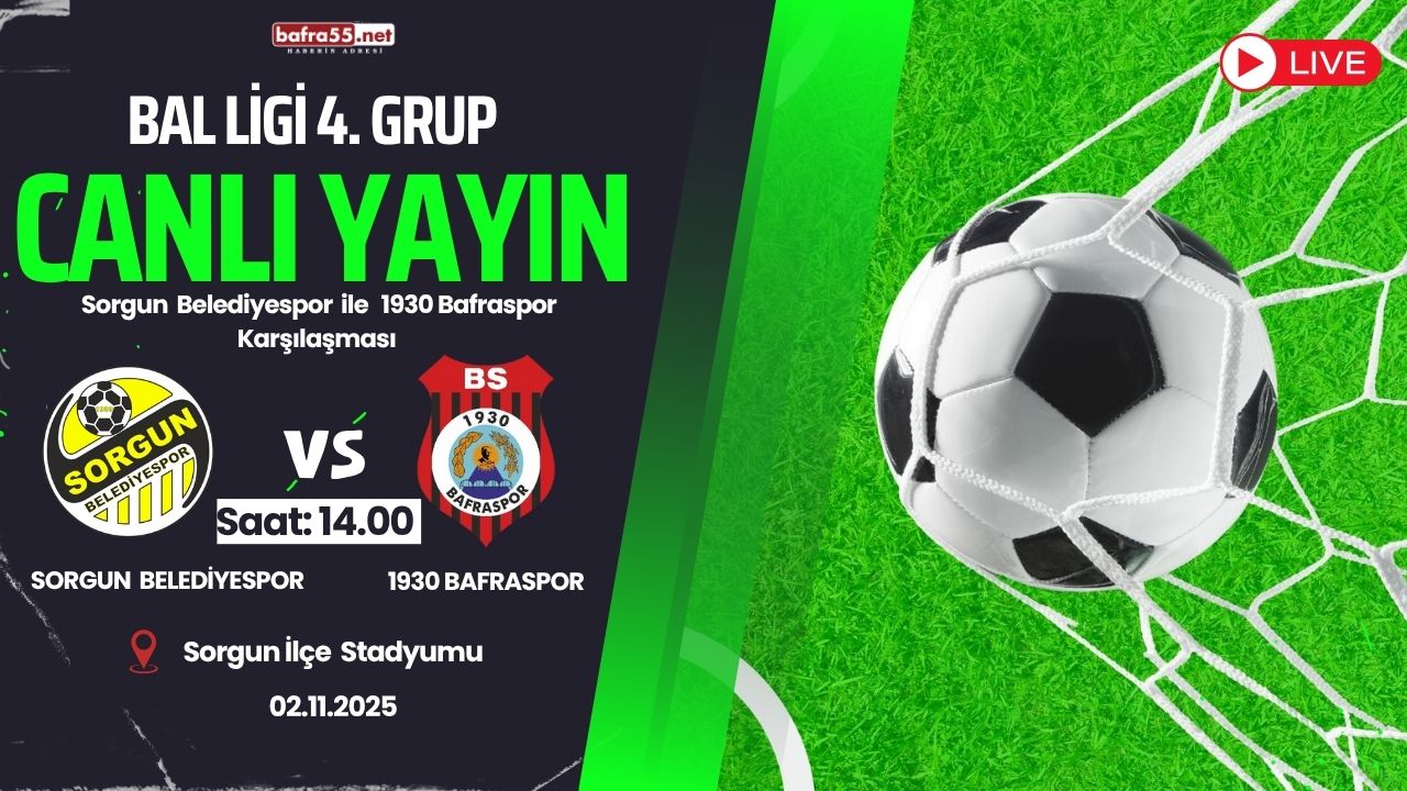 1930 Bafraspor, Sorgun Belediyespor Deplasmanında: Maç Bafra55.net’te Canlı Yayında!