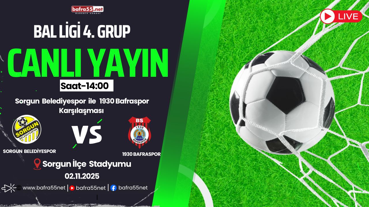 1930 Bafraspor, Sorgun Belediyespor Deplasmanında: Maç Bafra55.net’te Canlı Yayında!