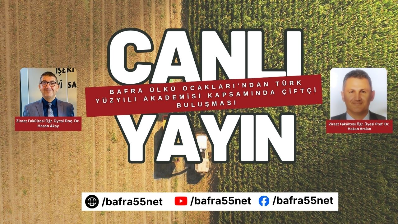 Bafra Ülkü Ocakları’ndan Türk Yüzyılı Akademisi Kapsamında Çiftçi Buluşması Canlı Yayın