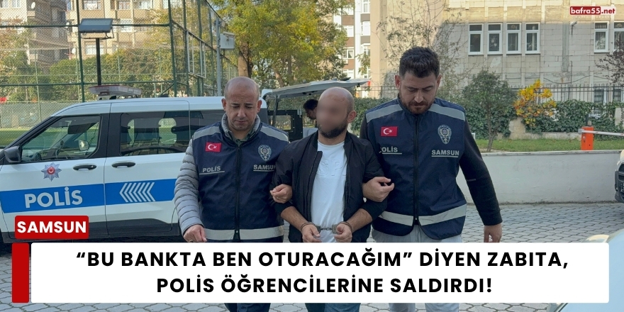 “Bu Bankta Ben Oturacağım” Diyen Zabıta, Polis Öğrencilerine Saldırdı!