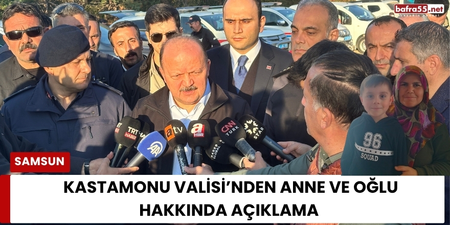 Kastamonu Valisi’nden Anne ve Oğlu Hakkında Açıklama